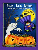 Jolly Jack Moon: Linework Pattern Workbook 1500879150 Book Cover