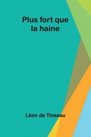 Plus fort que la haine 1530519527 Book Cover