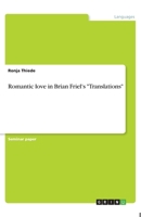 Romantic love in Brian Friel's "Translations" 3668944725 Book Cover