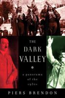 The Dark Valley: A Panorama of the 1930s 0375708081 Book Cover