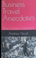 Business Travel Anecdotes 3907328434 Book Cover