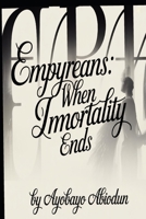 Empyreans: When Immortality Ends B0GJ2YHJ5L Book Cover