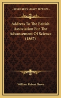 Address To The British Association For The Advancement Of Science 1164559338 Book Cover