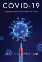 COVID-19: A gripping novel inspired by real events B08P7486XX Book Cover