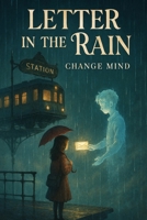Letter in the Rain: A Romantic Novel of Love and Second Chances B0FR31VV5D Book Cover