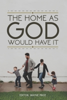The Home as God Would have it B086PPJJL9 Book Cover
