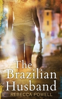 The Brazilian Husband 1533372055 Book Cover