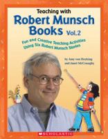 Teaching with Robert Munsch Books Vol. 2 0439957028 Book Cover