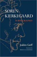 Søren Kierkegaard: A Biography 0691127883 Book Cover