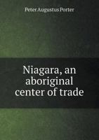 Niagara, an Aboriginal Centre of Trade 935678454X Book Cover