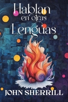 Hablan en Otras Lenguas 1951372565 Book Cover