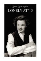 Lonely at '15 B0CJX1JKNY Book Cover