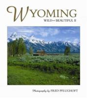 Wyoming Wild and Beautiful II 156037246X Book Cover