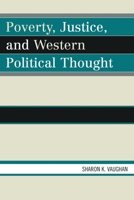Poverty, Justice, and Western Political Thought 073912269X Book Cover
