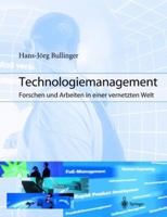 Technologiemanagement: Forschen Und Arbeiten in Einer Vernetzten Welt 3642626165 Book Cover