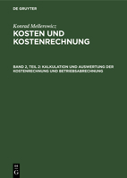 Kalkulation Und Auswertung Der Kostenrechnung Und Betriebsabrechnung 3110080346 Book Cover