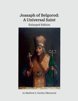 Joasaph of Belgorod: A Universal Saint 1447500954 Book Cover