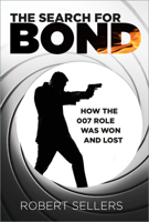 The Search for Bond: How the 007 Role Was Won and Lost 1803996587 Book Cover
