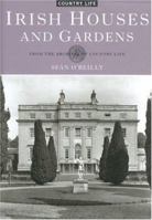 Irish Houses and Gardens: From the Archives of &lt;I&gt;Country Life&lt;I&gt; (Country Life) 1854105809 Book Cover