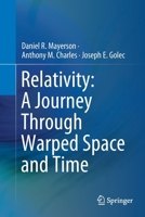 Relativity: A Journey Through Warped Space and Time 3030189139 Book Cover