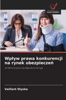 Wplyw prawa konkurencji na rynek ubezpieczen (Polish Edition) 6200756333 Book Cover