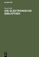 Die elektronische Bibliothek 3598114966 Book Cover