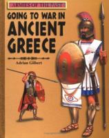 Going to War in Ancient Greece 0531145905 Book Cover