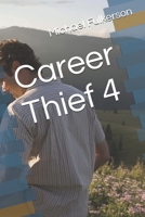 Career Thief 4 B0F9Z4BQCB Book Cover
