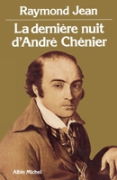 La dernière nuit d'André Chénier 2226254536 Book Cover