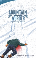 Mountain Murder: High Country Mayhem 1684866065 Book Cover