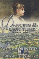 Dancing to Her Own Tune: Large Print Edition (Unlikely Convict Ladies, Large print editions) 1923097202 Book Cover