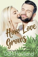 How Love Grows 1946752851 Book Cover