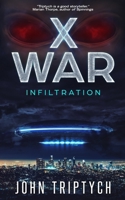 X War: Infiltration 1689402245 Book Cover