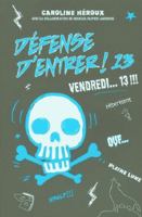 Défense d'entrer! 13 Vendredi... 13!!! 2925004059 Book Cover