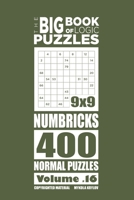 The Big Book of Logic Puzzles - Numbricks 400 Normal (Volume 16) 1544163320 Book Cover