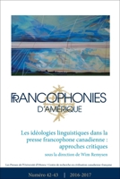 Francophonies d'Am�rique 42-43: Les Id�ologies Linguistiques Dans La Presse Francophone Canadienne: Approches Critiques 2760326837 Book Cover