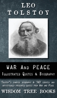 War and Peace: Illustrated Quotes and Tolstoy's Biography 1733680616 Book Cover