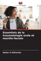 Essentiels de la traumatologie orale et maxillo-faciale 620570031X Book Cover