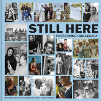 Still Here: Preserving Our Legacy 1773104527 Book Cover