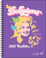 Dollyisms: Dolly Parton's 2027 Softcover Monthly/Weekly Planner Calendar B0GFD8XJGZ Book Cover