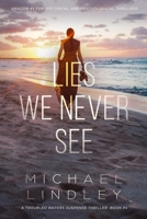 Lies We Never See 1980322694 Book Cover