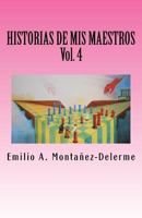 Historias de MIS Maestros: Volumen 4 1546511431 Book Cover