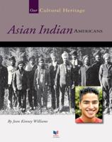 Asian Indian Americans (Spirit of America, Our Cultural Heritage) 1592960154 Book Cover