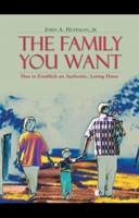 The Family You Want 1857925963 Book Cover
