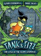 Tank & Fizz: The Case of the Slime Stampede 145980810X Book Cover