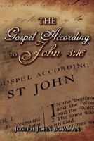 The Gospel According to John 3: 16 197006644X Book Cover