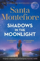 Shadows in the Moonlight: The Sensational and Devastatingly Romantic New Novel from the Number One Bestselling Author! 139872002X Book Cover
