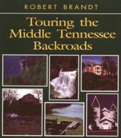 Touring the Middle Tennessee Backroads (Touring the Backroads)