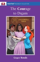 The Courage to Dream 1956944311 Book Cover