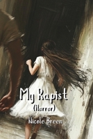 My Rapist (Horror) B0DPD376FW Book Cover